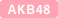 AKB48