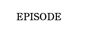 EPISODE