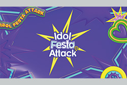 Idol Festa Attack