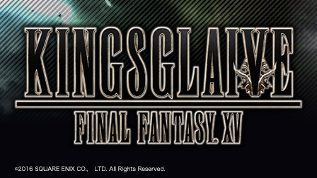 KINGSGLAIVE FINAL FANTASY XV