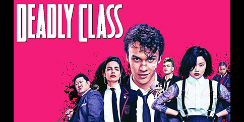 【4K・見放題独占】DEADLY CLASS SEASON 01