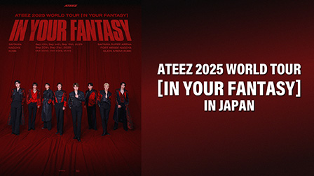 ATEEZ 2025 WORLD TOUR [IN YOUR FANTASY] IN JAPAN
