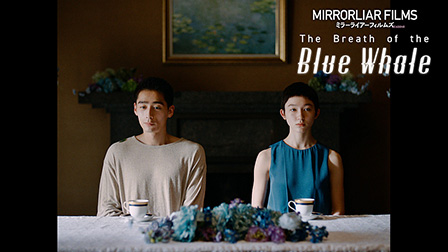 The Breath of the Blue Whale　MIRRORLIAR FILMS Season8